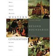 Western Civilization Beyond Boundaries, Volume B: 1300-1815 by Noble, Thomas F. X.; Strauss, Barry; Osheim, Duane; Neuschel, Kristen; Accampo, Elinor, 9781424069590