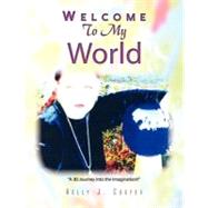 Welcome to My World by Cooper, Sherry; Cooper, Holly, 9781441589590