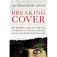 Breaking Cover by Assad, Michele Rigby, 9781496419590