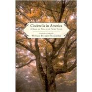 Cinderella in America : A Book of Folk and Fairy Tales by McCarthy, William Bernard, 9781578069590