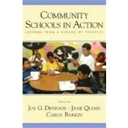 Community Schools in Action Lessons from a Decade of Practice by Dryfoos, Joy G.; Quinn, Jane; Barkin, Carol, 9780195169591