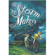 The Storm Makers by Smith, Jennifer E.; Helquist, Brett, 9780316179591