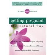Getting Pregnant the Natural Way by D. S. Feingold; Deborah Gordon, 9780471379591