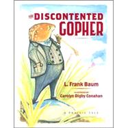 The Discontented Gopher by Baum, L. Frank, 9780974919591