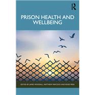 Prison Health and Wellbeing by James Woodall,, 9781040459591