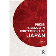 Press Freedom in Contemporary Japan by Kingston; Jeff, 9781138189591