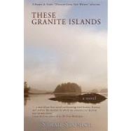 These Granite Islands by Stonich, Sarah, 9781461069591