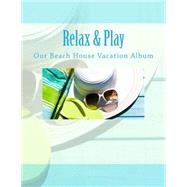 Our Beach House Vacation Album by Beach House Decor in All Departments, 9781511559591