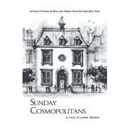 Sunday Cosmopolitans by Dorr, Lynn Clark, 9781543479591