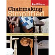 Chairmaking Simplified: 24 Projects Using Shop-made Jigs by Pierce, Kerry, 9781558709591