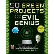 50 Green Projects for the Evil Genius by Shariff, Jamil, 9780071549592
