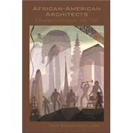 African American Architects: A Biographical Dictionary, 1865-1945 by Wilson,Dreck Spurlock, 9780415929592