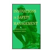 Innovations in Safety Management Addressing Career Knowledge Needs by Manuele, Fred A., 9780471439592