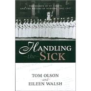 Handling the Sick by Olson, Tom; Walsh, Eileen, 9780814209592