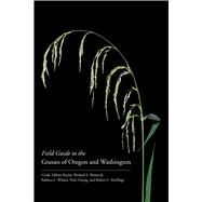 Field Guide to the Grasses of Oregon and Washington by Roch, Cindy Talbott; Brainerd, Richard E.; Wilson, Barbara L.; Otting, Nick; Korfhage, Robert C., 9780870719592