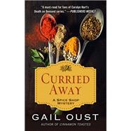 Curried Away by Oust, Gail, 9781410499592