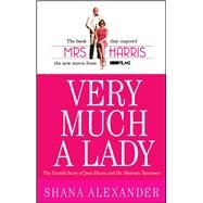 Very Much a Lady The Untold Story of Jean Harris and Dr. Herman Tarnower by Alexander, Shana, 9781416509592