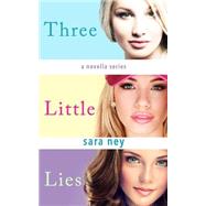 Three Little Lies by Ney, Sara, 9781523739592