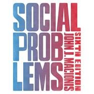 Social Problems, 6e by Macionis, John J., 9780133909593