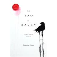 The Tao of Raven by Hayes, Ernestine, 9780295999593