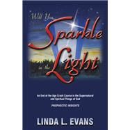 Will You Sparkle in the Light by Evans, Linda L., 9781449719593