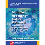 Multiple Reactions Galore by Sharma, Kal Renganathan, 9781606509593