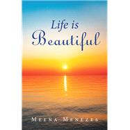 Life Is Beautiful by Menezes, Meena, 9781796079593