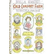 Cold Comfort Farm (Penguin Classics Deluxe Edition) by Gibbons, Stella; Truss, Lynne; Chast, Roz, 9780143039594
