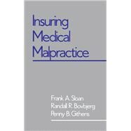 Insuring Medical Malpractice by Sloan, Frank A.; Bovbjerg, Randall A.; Githens, Penny B., 9780195069594
