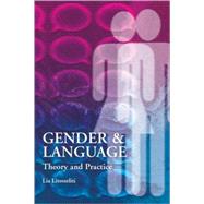 Gender and Language  Theory and Practice by Litosseliti,Lia, 9780340809594