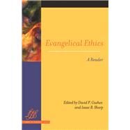 Evangelical Ethics by Gushee, David P.; Sharp, Isaac B., 9780664259594