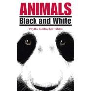 Animals Black and White by Tildes, Phyllis Limbacher; Tildes, Phyllis Limbacher, 9780881069594
