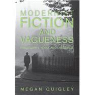 Modernist Fiction and Vagueness by Quigley, Megan, 9781107089594