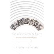 The Implicated Subject by Rothberg, Michael, 9781503609594