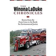 The Winona LaDuke Chronicles by Laduke, Winona; Cruz, Sean Aaron, 9781552669594