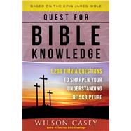 Quest for Bible Knowledge by Wilson Casey, 9781680999594