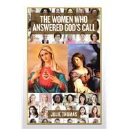The Women Who Answered God's Call by Thomas, Julie, 9781796069594