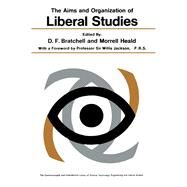 The Aims and Organization of Liberal Studies by D. F. Bratchell, 9780080119595