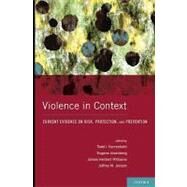 Violence in Context Current Evidence on Risk, Protection, and Prevention by Herrenkohl, Todd I.; Aisenberg, Eugene; Williams, James Herbert; Jenson, Jeffrey M., 9780195369595