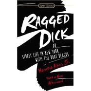 Ragged Dick by Alger, Horatio; Meyer, Michael; Waterman, Bryan (AFT), 9780451469595
