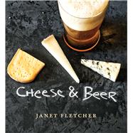 Cheese & Beer by Fletcher, Janet, 9781449489595