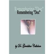 Remembering Doc by Callahan, Geraldine; Sampson, Frederick George, II, 9781493639595
