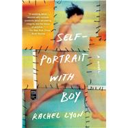 Self-Portrait with Boy A Novel by Lyon, Rachel, 9781501169595