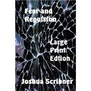Fear and Repulsion by Scribner, Joshua, 9781505749595