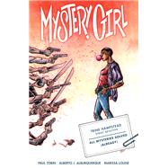 Mystery Girl by Tobin, Paul; Albuquerque, Alberto; Louise, Marissa, 9781616559595