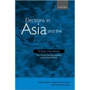 Elections in Asia and the Pacific: A Data Handbook Volume 2: South East Asia, East Asia, and the Pacific by Nohlen, Dieter; Grotz, Florian; Hartmann, Christof, 9780199249596