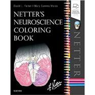 Netter's Neuroscience Coloring Book by Felten, David L., M.D., Ph.D.; Maida, Mary Summo, Ph.D.; Netter, Frank H., M.D. (ART), 9780323509596