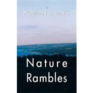 Nature Rambles by Davis, Norman L., 9780741459596