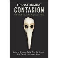 Transforming Contagion by Fahs, Breanne; Mann, Annika; Swank, Eric; Stage, Sarah; Cohn, Edward (CON), 9780813589596