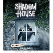 You Can't Hide (Shadow House, Book 2) by Poblocki, Dan; Bittner, Dan, 9781338119596